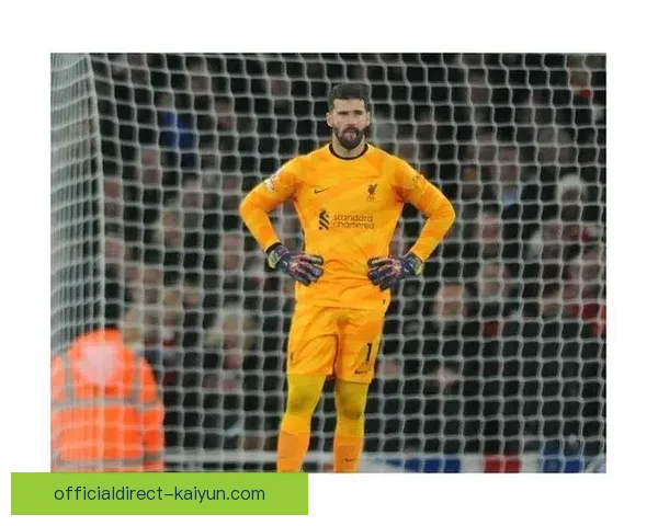 阿利松在英超冠军争夺中发挥稳定，值得关注的多场关键表现。